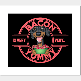 Cute Dachshund Bacon is Very Yummy Posters and Art